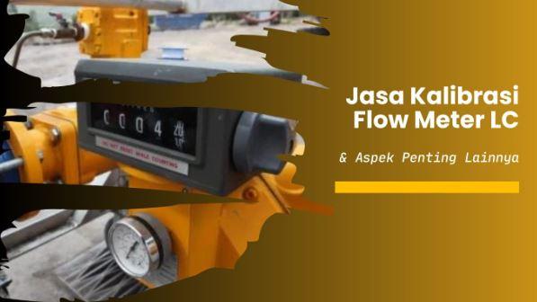 jasa kalibrasi flow meter LC